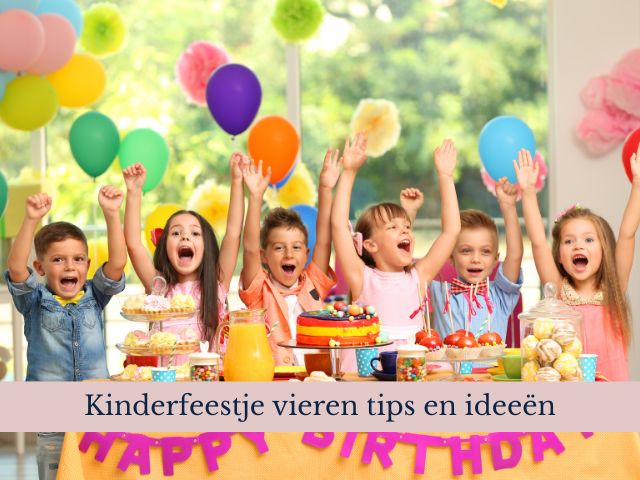 Kinderfeestje tips, ideeën en thema's