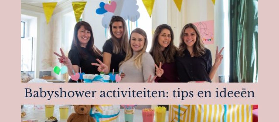 Babyshower activiteit. 8 Leuke en memorabele activiteiten voor een fantastisch feest.