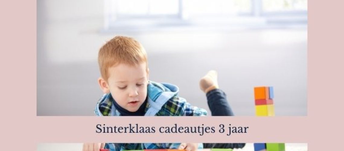 Sinterklaas cadeautjes 3 jaar